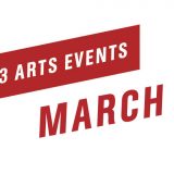Top 3 Arts Events March 2018