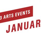 Top 3 Arts Events January 2019