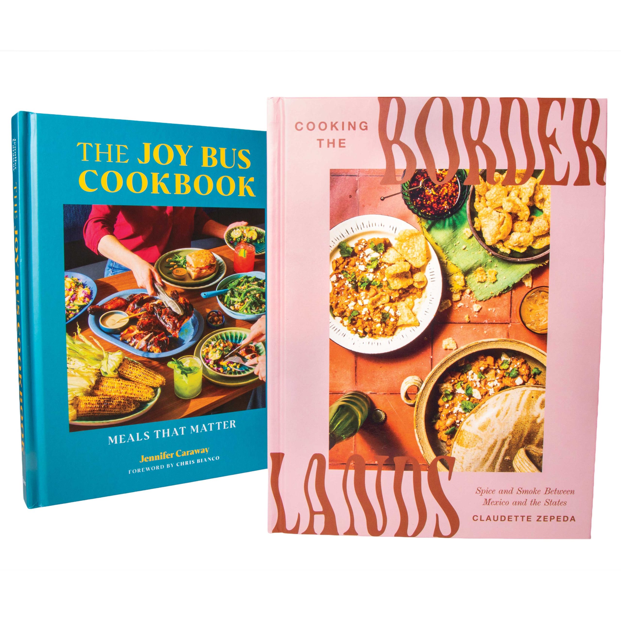 Photos by Angelina Aragon | The Joy Bus Cookbook: Meals That Matter, by Jennifer Caraway $35 | Cooking the Borderlands: Spice and Smoke Between Mexico and the States, by Claudette Zepeda $35 Photos by Angelina Aragon | The Joy Bus Cookbook: Meals That Matter, by Jennifer Caraway $35 | Cooking the Borderlands: Spice and Smoke Between Mexico and the States, by Claudette Zepeda $35